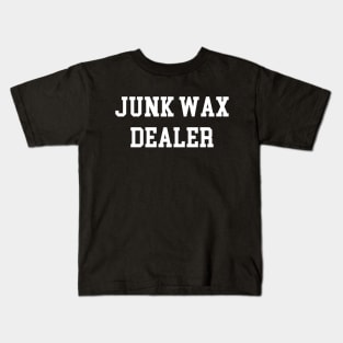 Junk Wax Dealer - White Lettering Kids T-Shirt